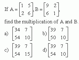 Multiplication of Matrices - III - High School Mathematics - kwizNET